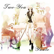 【ゆう十1st Album】Two-You