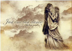 《JUST ONE LAST DANCE》