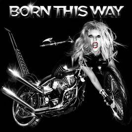 Born This Way[Lady Gaga第二張錄音室專輯]