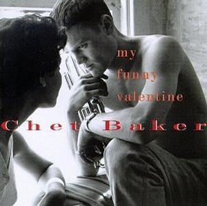 My Funny Valentine[Chet Baker]