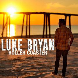 Roller Coaster[Luke Bryan演唱歌曲]