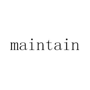 maintain