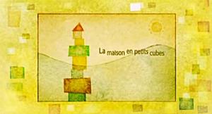 La Maison en Petits Cubes