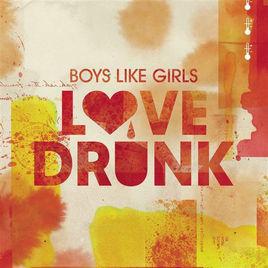 Love Drunk[Boys Like Girls單曲]