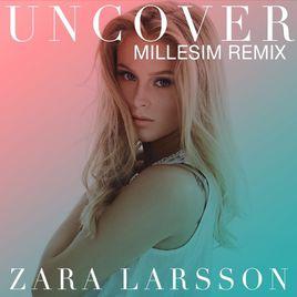 Uncover[Zara Larsson演唱歌曲]