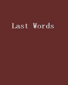 Last Words