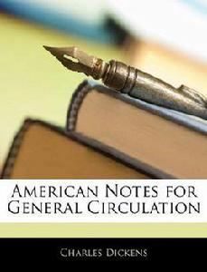 American Notes for General Circulation