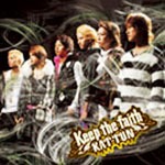 KAT-TUN 《Keep the faith》