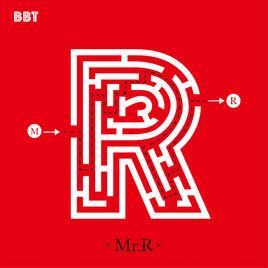 Mr.R[BBT演唱歌曲]