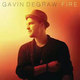 fire[Gavin Degraw]